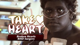 Broken Hearts – RHD Surgery